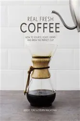 Book cover of Real Fresh Coffee by Jeremy Torz