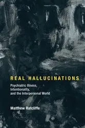 Book cover of Real Hallucinations by Matthew Ratcliffe
