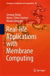 Book cover of Real-life Applications with Membrane Computing by Gexiang Zhang
