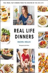 Book cover of Real Life Dinners by Rachel Hollis