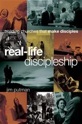 Book cover of Real-Life Discipleship by Jim Putman
