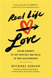 Book cover of Real Life Love by Michael Gibson