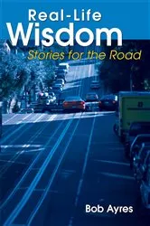 Book cover of Real-Life Wisdom by Bob Ayres