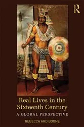 Book cover of Real Lives in the Sixteenth Century by Rebecca Ard Boone