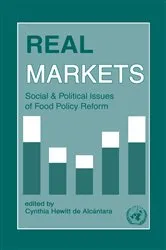 Book cover of Real Markets: Social and Political Issues of Food Policy Reform by Cynthia Hewitt de Alcantara
