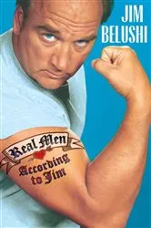 Book cover of Real Men Don't Apologize by Jim Belushi