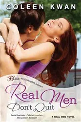 Book cover of Real Men Don't Quit by Coleen Kwan