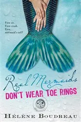 Book cover of Real Mermaids Don't Wear Toe Rings by Helene Boudreau