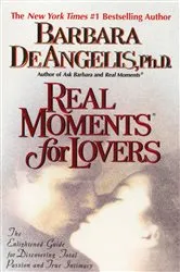 Book cover of Real Moments for Lovers by Barbara De Angelis