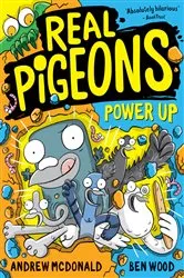 Book cover of Real Pigeons Power Up by Andrew McDonald