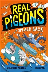 Book cover of Real Pigeons Splash Back (Book 4) by Andrew McDonald