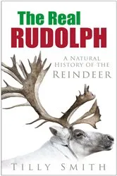 Book cover of Real Rudolph by Tilly Smith