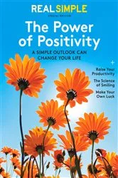 Book cover of Real Simple the Power of Positivity by Real Simple