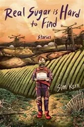Book cover of Real Sugar is Hard to Find by Sim Kern