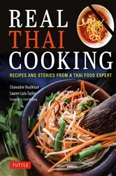 Book cover of Real Thai Cooking by Chawadee Nualkhair