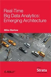 Book cover of Real-Time Big Data Analytics: Emerging Architecture by Mike Barlow