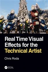 Book cover of Real Time Visual Effects for the Technical Artist by Chris Roda