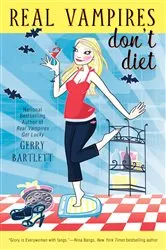 Book cover of Real Vampires Don't Diet by Gerry Bartlett
