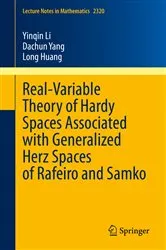 Book cover of Real-Variable Theory of Hardy Spaces Associated with Generalized Herz Spaces of Rafeiro and Samko by Yinqin Li