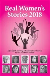 Book cover of Real Women's Stories 2018 by Beth Kallman Werner