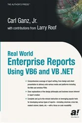 Book cover of Real World Enterprise Reports Using VB6 And VB .NET by Carl Ganz