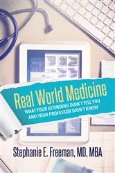 Book cover of Real World Medicine by Dr. Stephanie Freeman