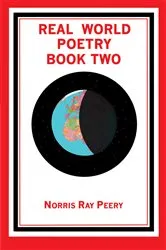 Book cover of Real World Poetry Book Two by Norris Peery