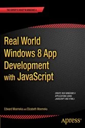 Book cover of Real World Windows 8 App Development with JavaScript by Edward Moemeka