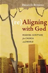 Book cover of (re)Aligning with God by Brian D. Russell