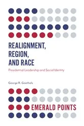 Book cover of Realignment, Region, and Race by George R. Goethals