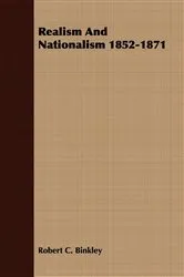 Book cover of Realism And Nationalism 1852-1871 by Robert C. Binkley