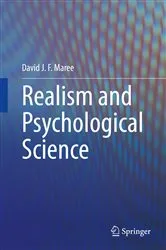 Book cover of Realism and Psychological Science by David J. F. Maree