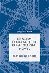 Book cover of Realism, Form and the Postcolonial Novel by N. Robinette