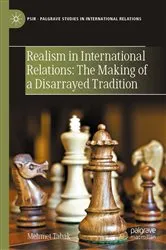 Book cover of Realism in International Relations: The Making of a Disarrayed Tradition by Mehmet Tabak