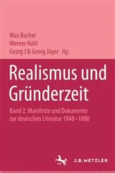 Book cover of Realismus und Gründerzeit, Band 2: Manifeste und Dokumente by Max Bucher