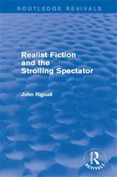 Book cover of Realist Fiction and the Strolling Spectator (Routledge Revivals) by John Rignall