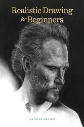 Book cover of Realistic Drawing for Beginners by Matheus Macedo