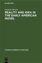 Book cover of Reality and Idea in the Early American Novel by David H. Hirsch