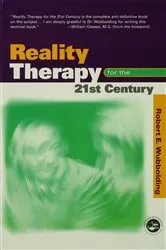 Book cover of Reality Therapy For the 21st Century by Robert E. Wubbolding