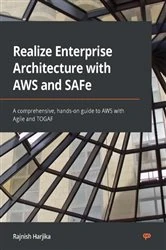 Book cover of Realize Enterprise Architecture with AWS and SAFe by Rajnish Harjika
