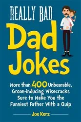 Book cover of Really Bad Dad Jokes by Joe Kerz