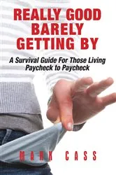 Book cover of Really Good At Barely Getting By by Cass, Mark,