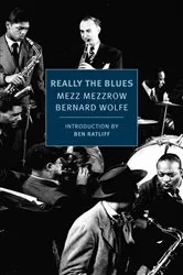Book cover of Really the Blues by Mezz Mezzrow