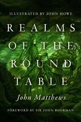 Book cover of Realms of the Round Table by John Matthews