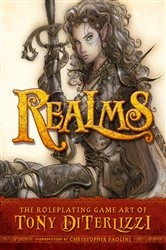 Book cover of Realms: The Roleplaying Art of Tony DiTerlizzi by Tony DiTerlizzi