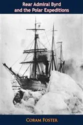 Book cover of Rear Admiral Byrd And The Polar Expeditions by Unknown