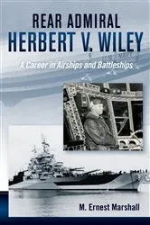 Book cover of Rear Admiral Herbert V. Wiley, U.S. Navy by Unknown