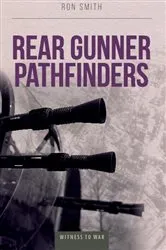 Book cover of Rear Gunner Pathfinders by Ron Smith