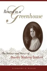 Book cover of Reared in a Greenhouse by Dorothy B. Wexler