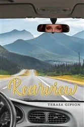 Book cover of Rearview by Terasa Gipson